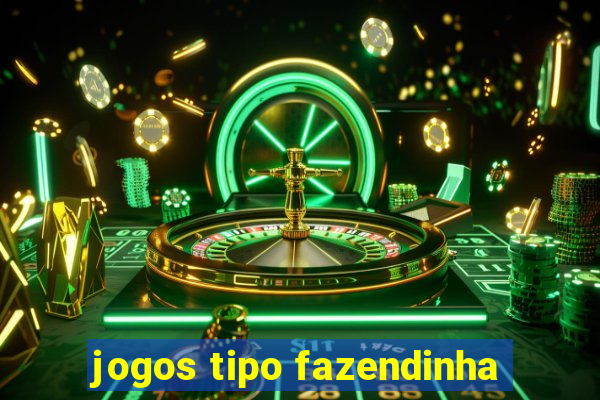 jogos tipo fazendinha